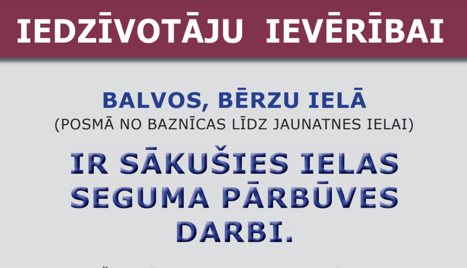 Balvos, Bērzu ielā ir sākušies ielas seguma pārbūves darbi!