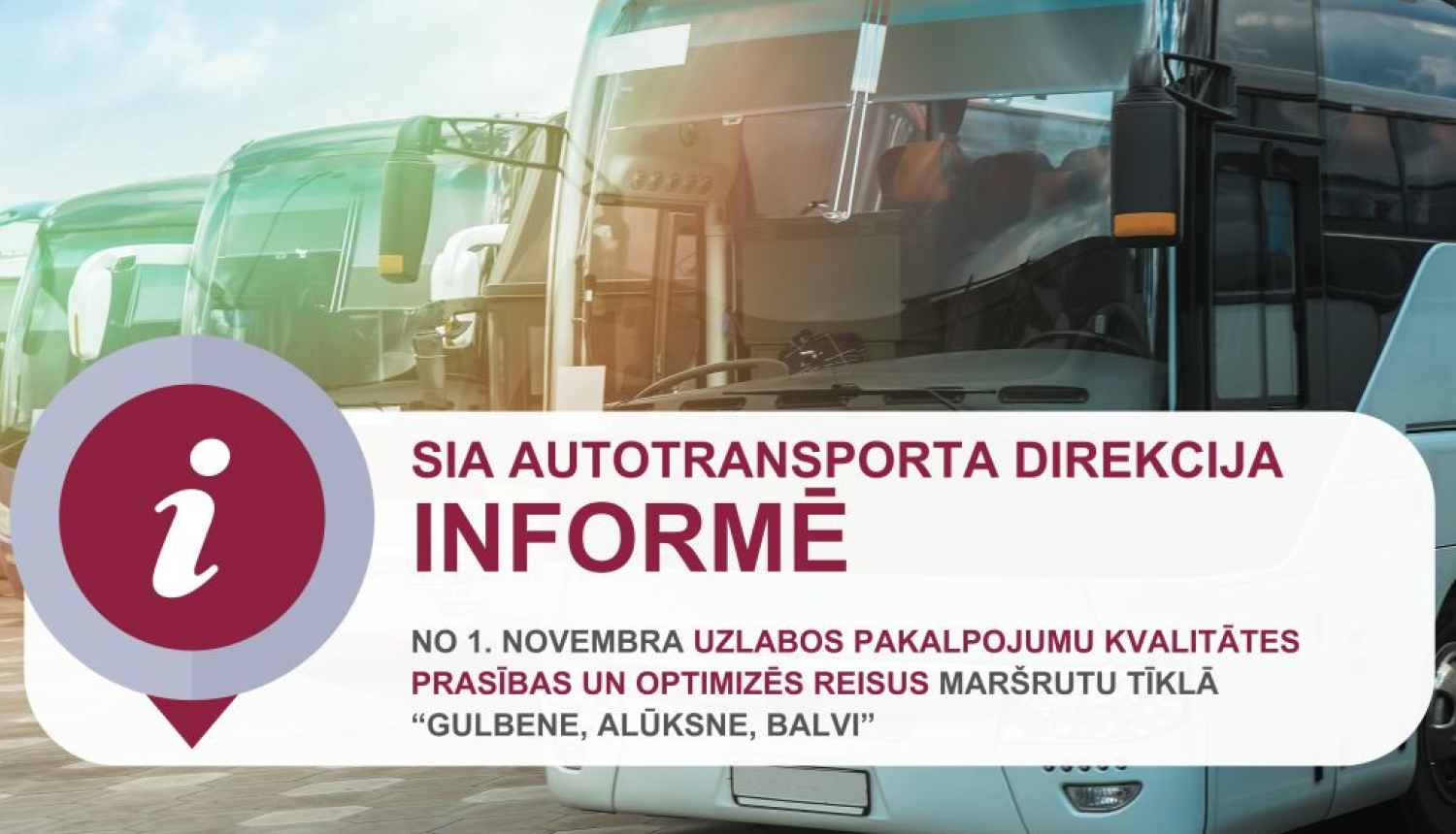 No 1. novembra uzlabos pakalpojumu kvalitātes prasības un optimizēs reisus maršrutu tīklā “Gulbene, Alūksne, Balvi” 