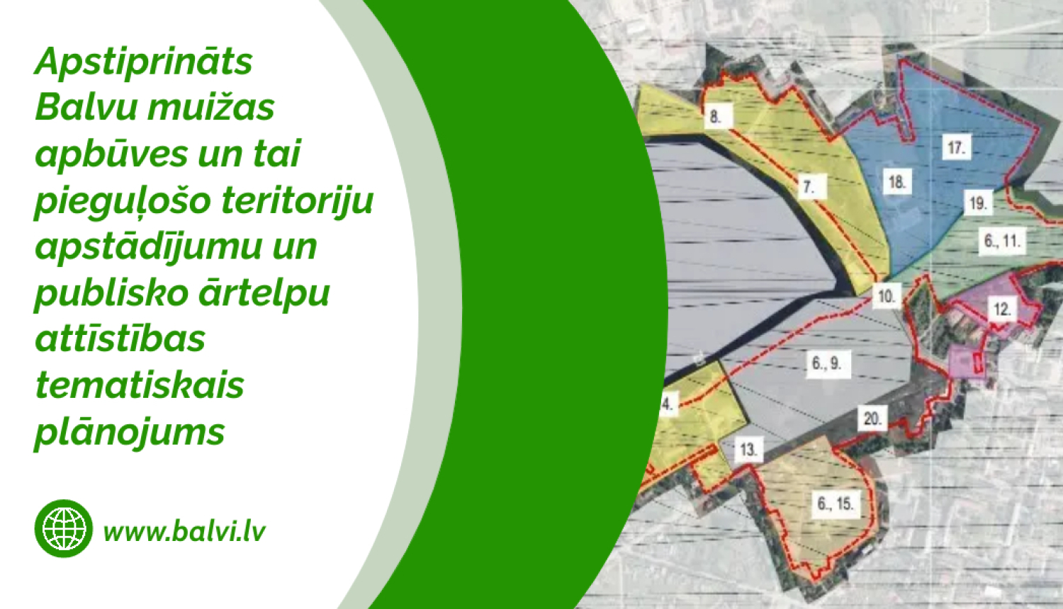 Balvu muižas apbūves un tai pieguļošo teritoriju apstādījumu un publisko ārtelpu attīstības  tematiskais plānojums pieejams šeit: https://www.balvi.lv/lv/tematiskie-planojumi .