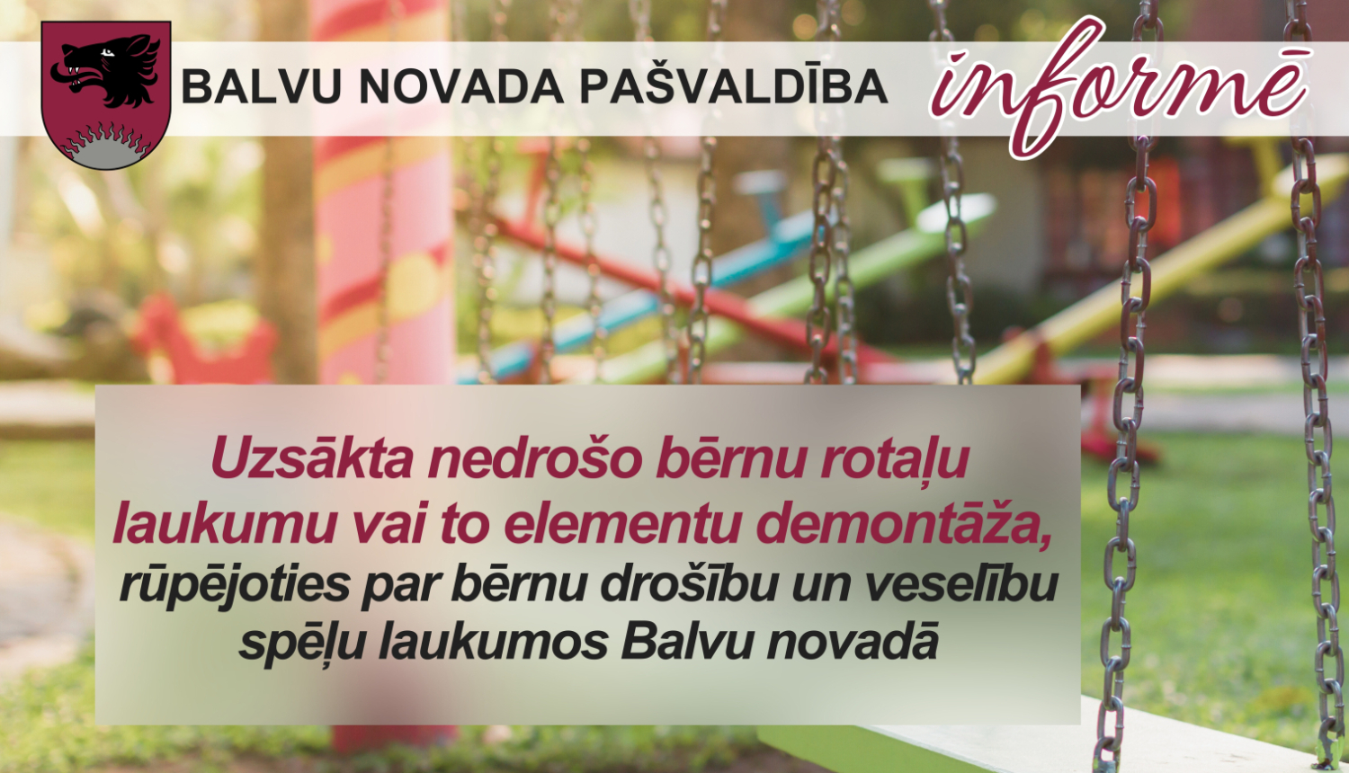 Pašvaldība sākusi nedrošo bērnu rotaļu laukumu demontāžu