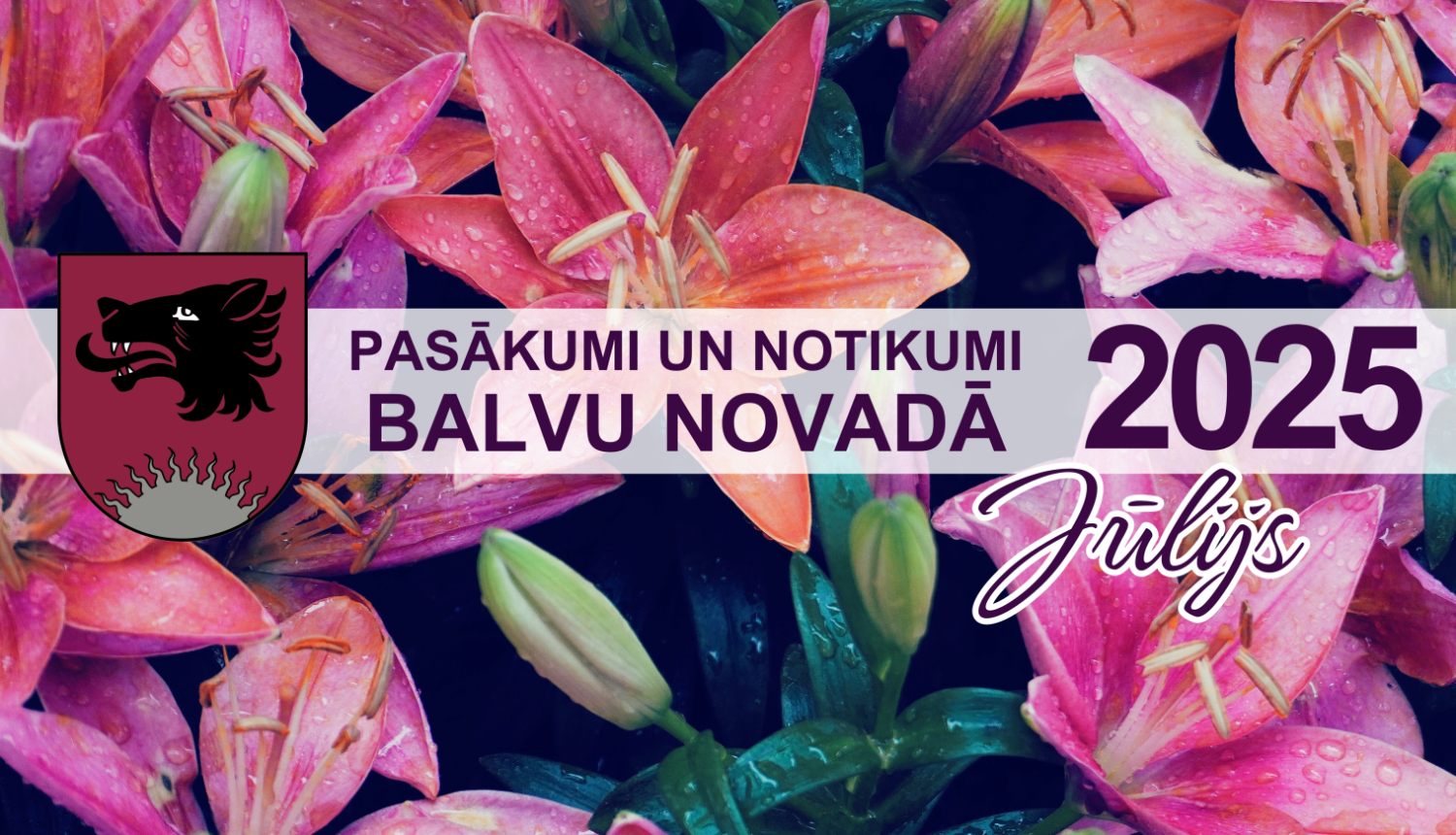 Pasākumi un notikumi Balvu novadā – jūlijs 2025
