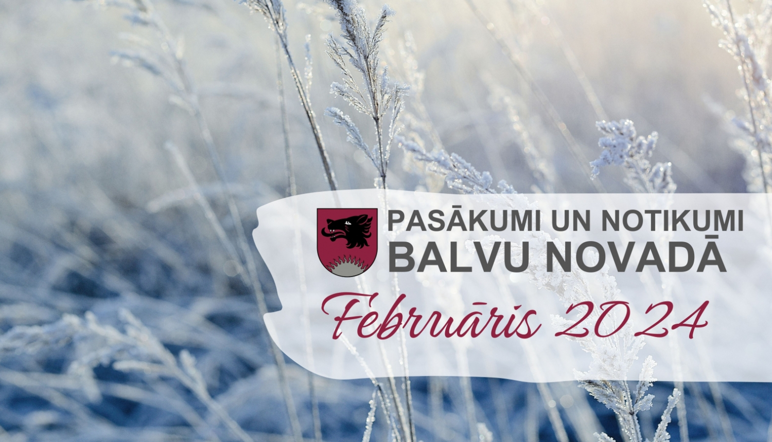 Balvu novada kultūras pasākumu plāns - 2024. gada februāris