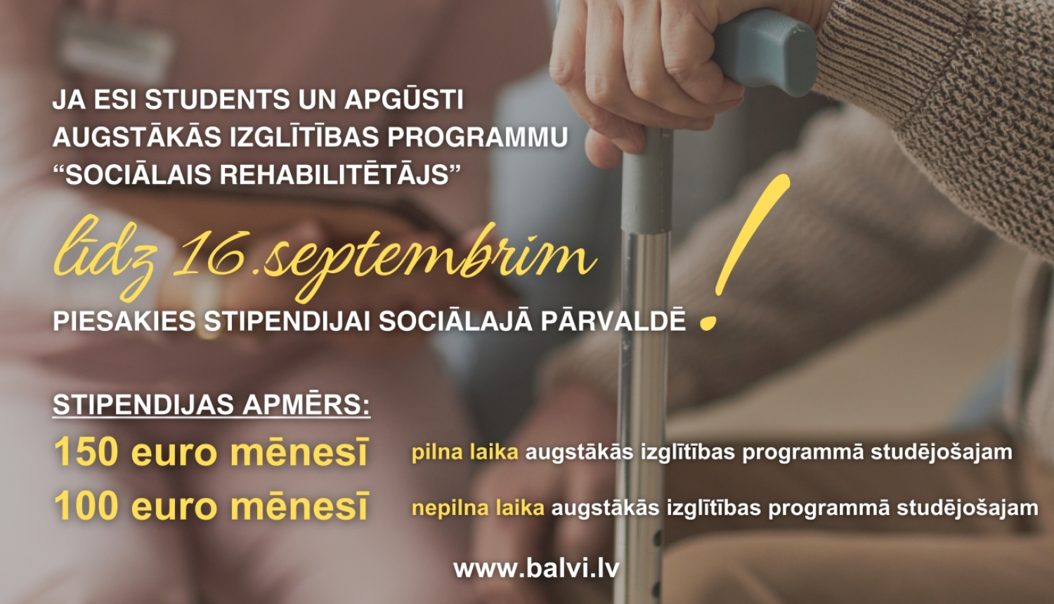 Balvu novada pašvaldība aicina pieteikties stipendijai sociālā darba speciālistu programmas “Sociālais rehabilitētājs” studentus!