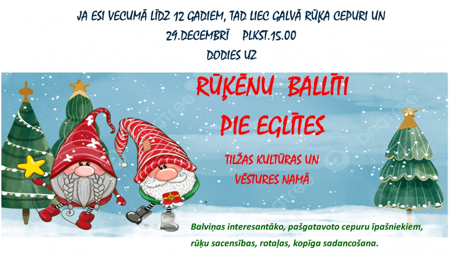 Pasākuma bērniem 29.decembrī plkst.15.00 Rūķēnu ballīte Tilžā afiša