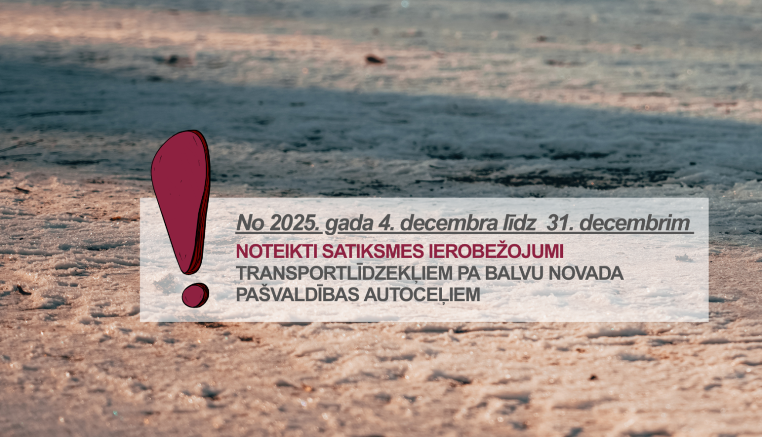 Transportlīdzekļu satiksmes ierobežojumiem Balvu novada