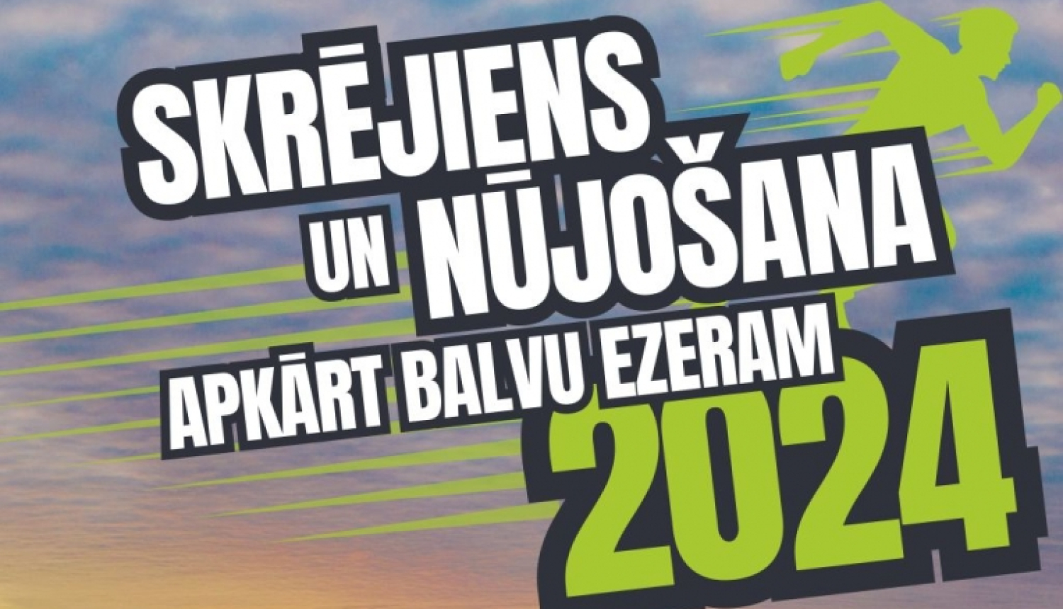 Tuvojas "Skrējiens un nūjošana apkārt Balvu ezeram 2024"