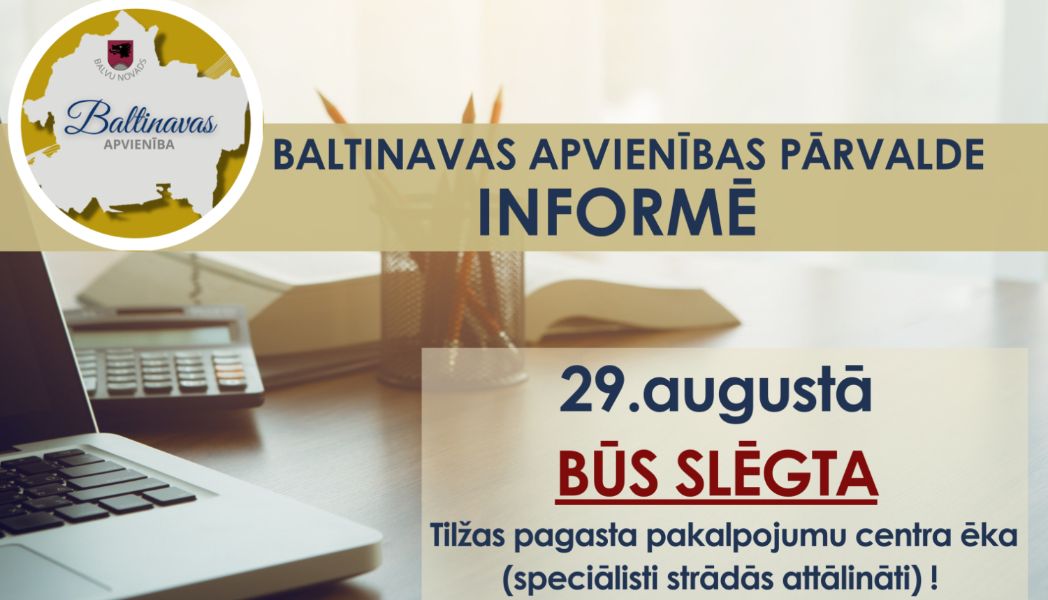 Iedzīvotāju ievērībai - 29.augustā būs slēgta Tilžas pagasta pakalpojumu centra ēka