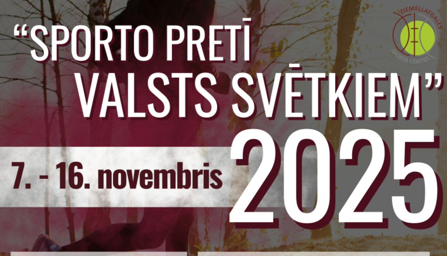Tuvojas novembris- valsts svētku mēnesis, tāpēc aicinām ieplānot dalību sportiskās aktivitātēs Sporto pretī valsts svētkiem!