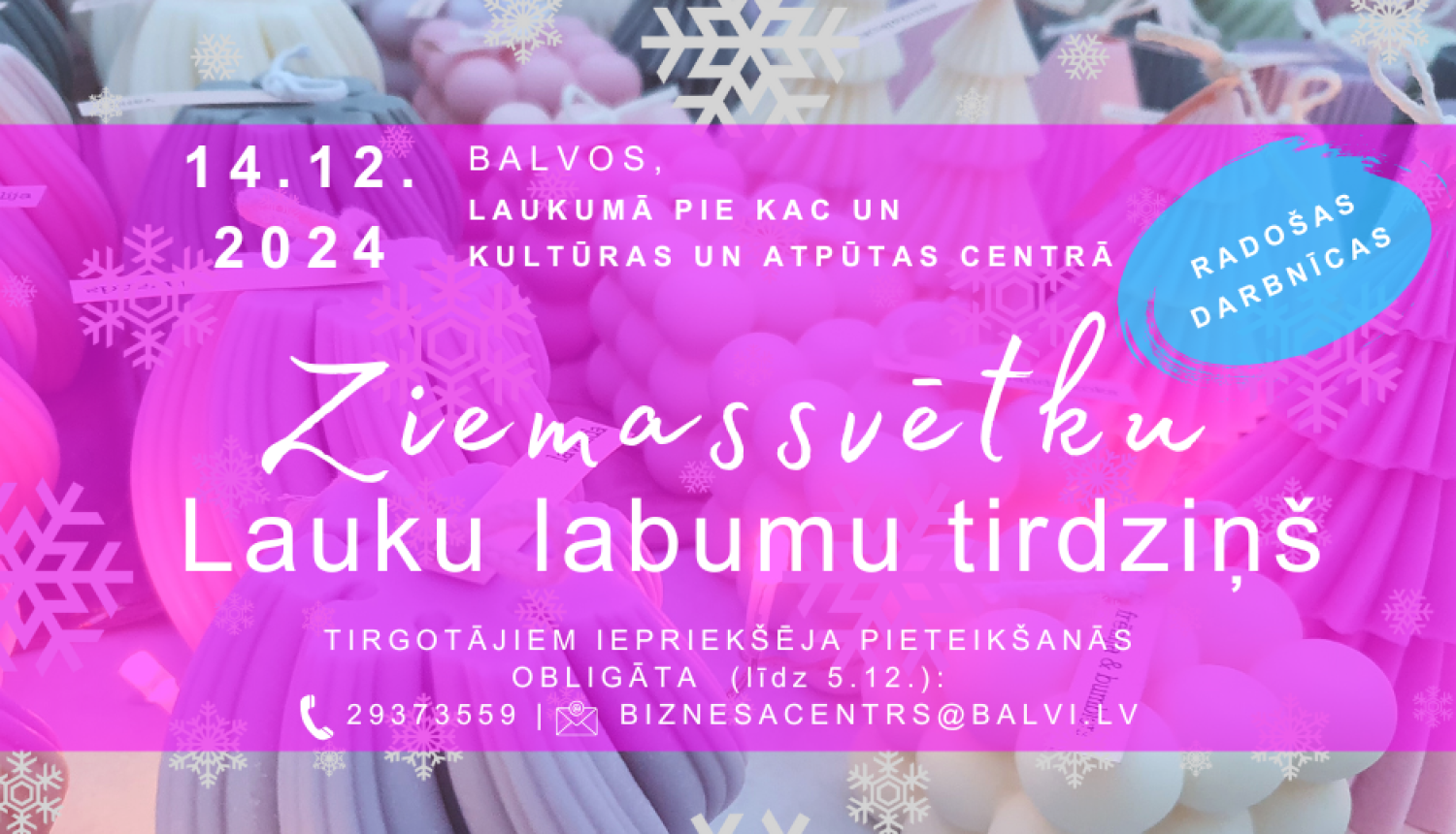 Afiša - 14. decembrī Ziemassvētku Lauku labumu tirdziņš Balvos