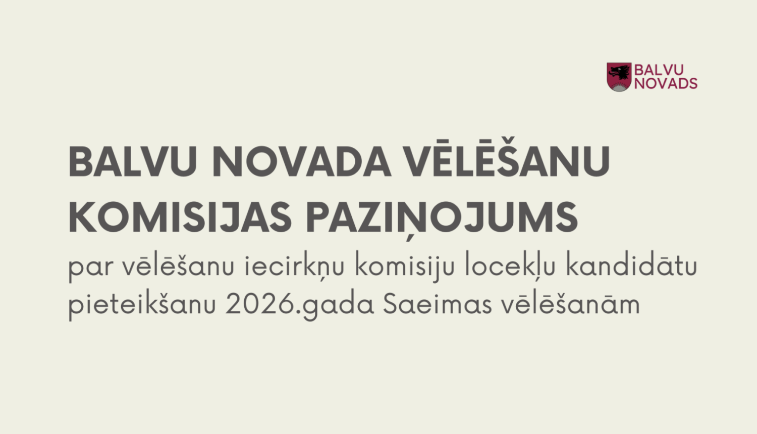 Balvu novada vēlēšanu komisijas paziņojums par vēlēšanu iecirkņu komisiju locekļu kandidātu pieteikšanu 2026. gada Saeimas vēlēšanām