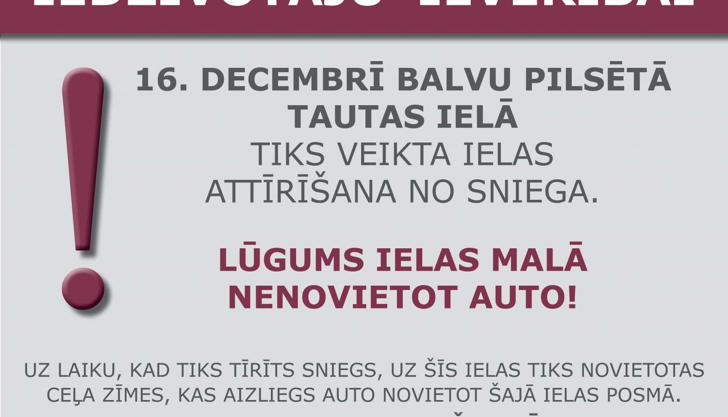 16.decembrī Balvos, Tautas ielā, tiks veikta ielas attīrīšana no sniega