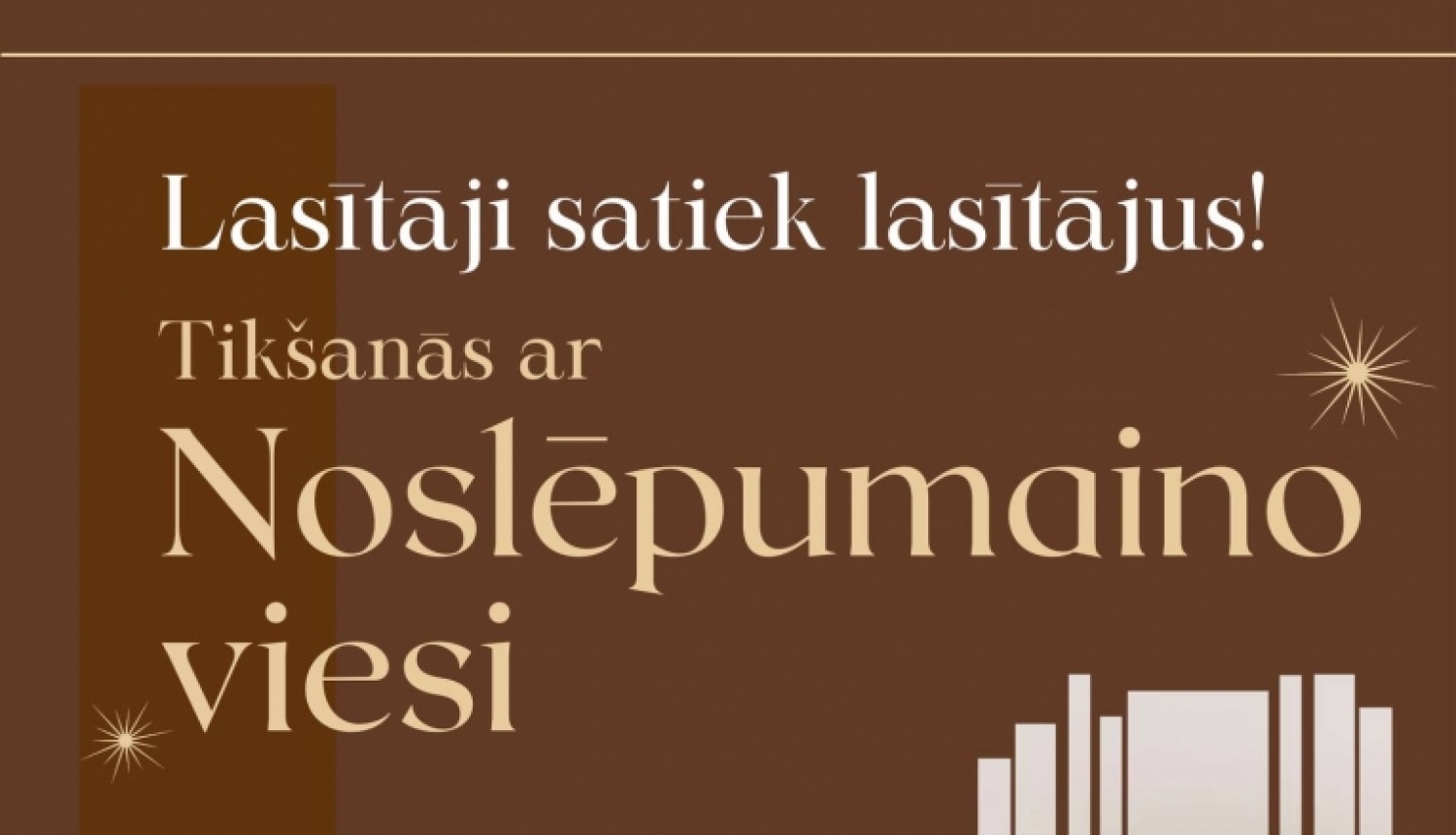 Tikšanās ar Noslēpumaino viesi Balvu Centrālajā bibliotēkā