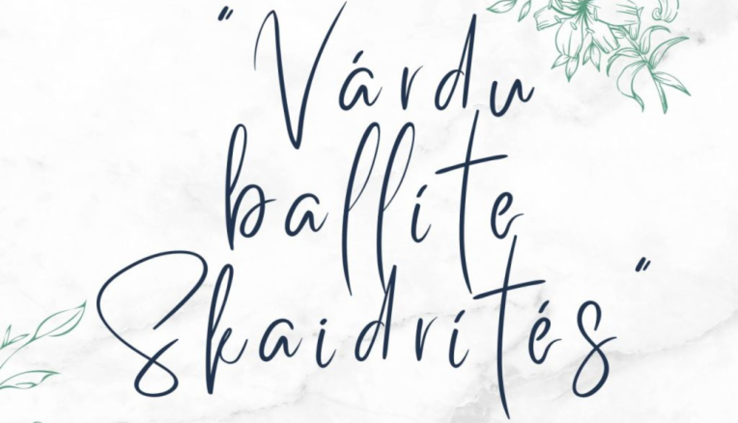 "Vārdu ballīte - Skaidrītes" Medņevā