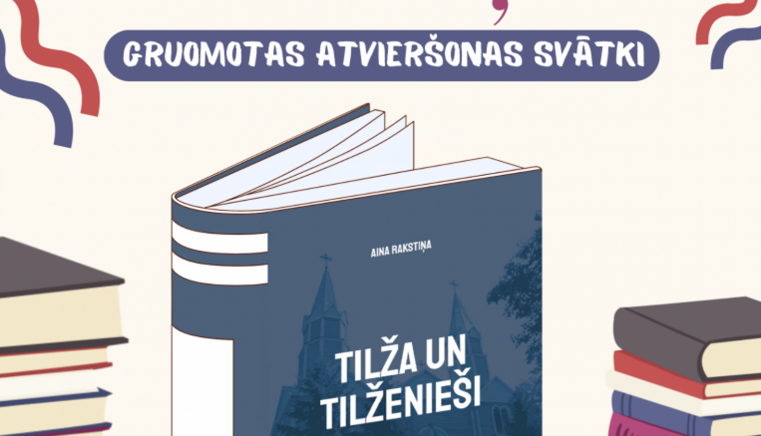 Tiks atklāta Ainas Rakstiņas grāmata “Tilža un tilženieši”