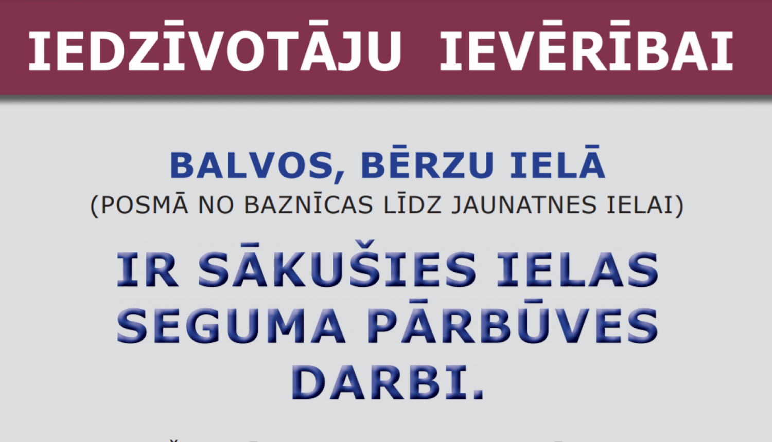 Balvos, Bērzu ielā ir sākušies ielas seguma pārbūves darbi!