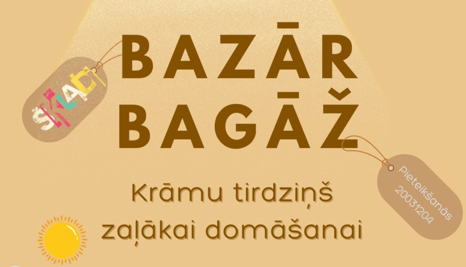AFIŠA_krāmu tirdziņš  "Bazār Bagāž"