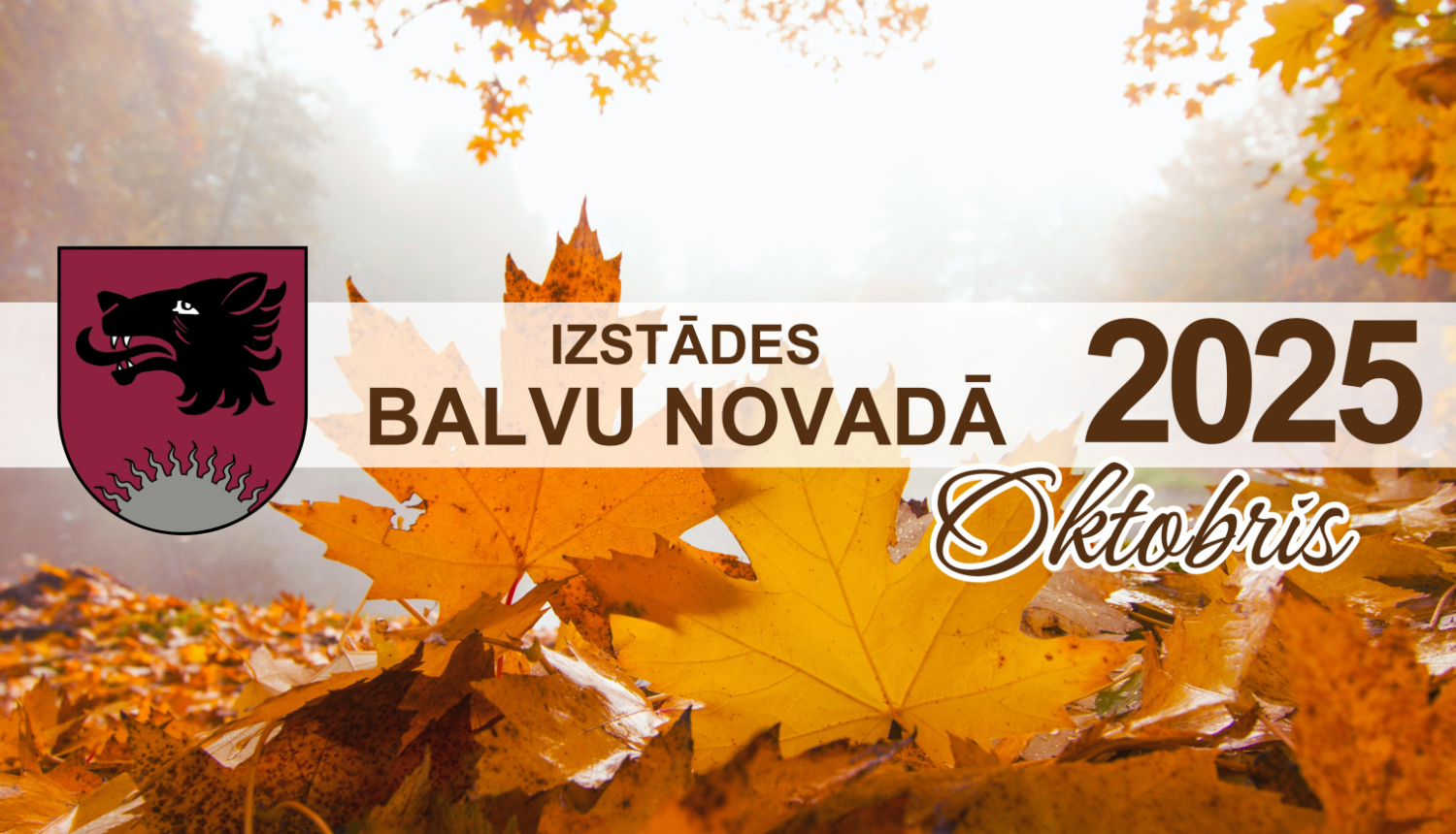 Izstādes Balvu novadā | OKTOBRIS