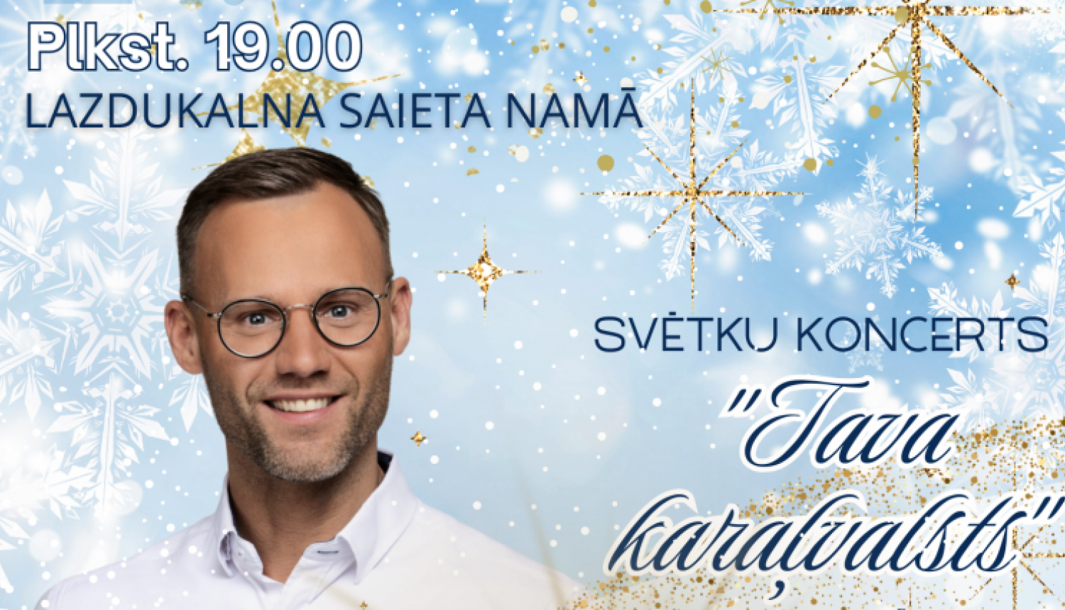 Afiša - svētku koncerts "Tava karaļvalsts"