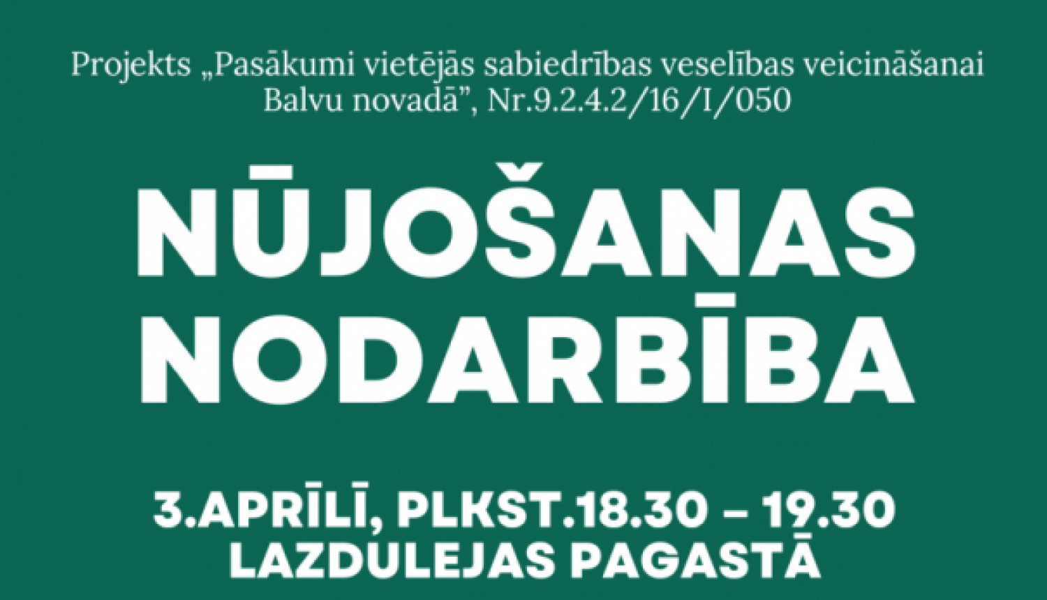 Nūjošanas nodarbība Lazdulejas pagastā 3. aprīlī