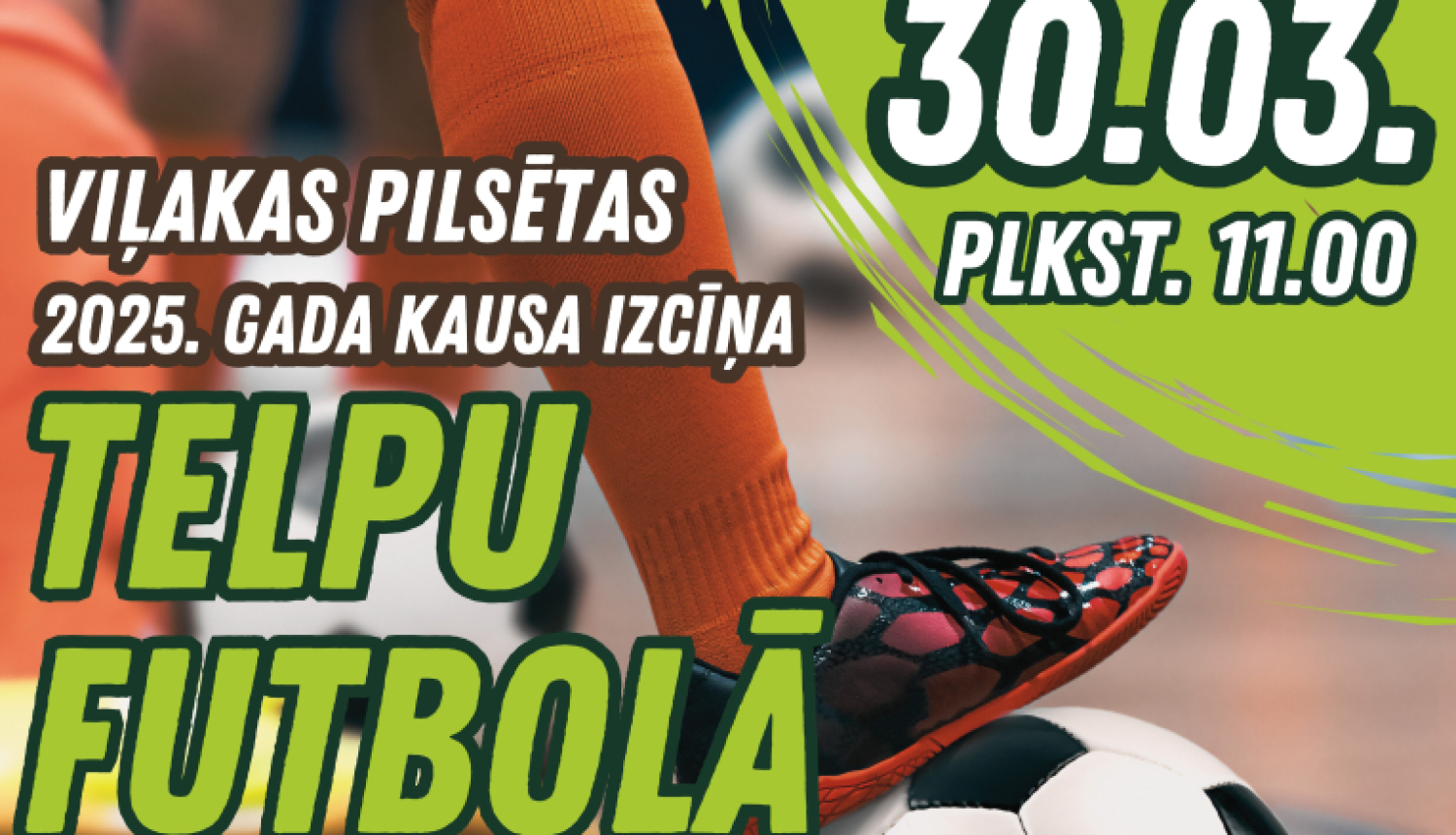 Norisināsies Viļakas pilsētas 2025.gada kausa izcīņa telpu futbolā