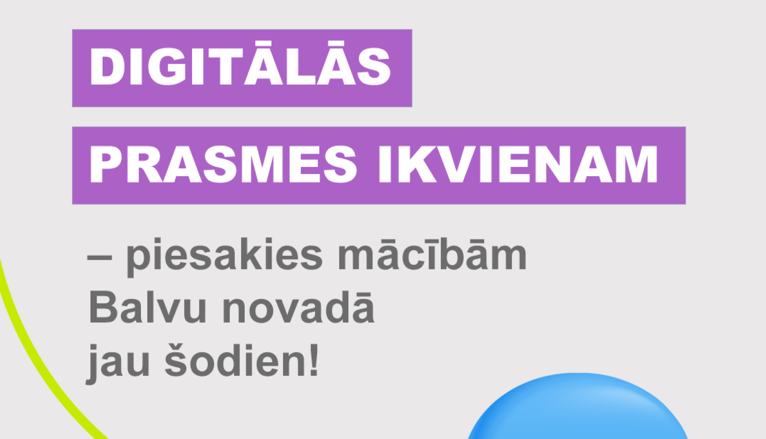 Vizuālais materiāls par projekta ''Sabiedrības digitālo prasmju attīstība'' aktivitāti
